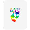 I'm a Rainbow Baby Mousepad
