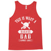 This Is What A Bad Ass Dad Looks Like Tank Top