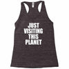 just visiting this planet Racerback Tank