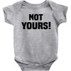 Not Yours Baby Bodysuit