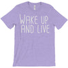 wake up and live T-Shirt
