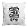 Super Cool Mimi Of A Freaking Awesome Daughter Throw Pillow