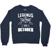 Legends Are Born In October Crewneck Sweatshirt