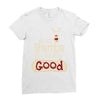 dear santa i've been good Ladies Fitted T-Shirt