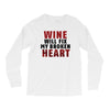Wine Will Fix My Broken Heart Long Sleeve Shirts