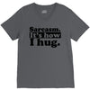 sarcasm. it's how i hug V-Neck Tee