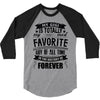 My Gigi is Totally My Most Favorite Guy Of All Time In The History Of 3/4 Sleeve Shirt