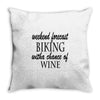 weekend forecast biking with a change of wine Throw Pillow