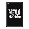 too hip to hop   bunny easter iPad Mini 4
