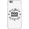 a good dog makes a great life iPhone 6/6s Case