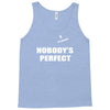 nobody's perfect  i'm nobody Tank Top