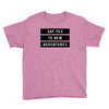 Say Tes to New Adventures Youth Tee