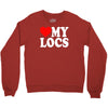 love my locs Crewneck Sweatshirt