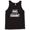 Only The Best Moms Get Promoted To Grammy Tank Top