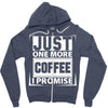 Just One More Chicken I Promise Zipper Hoodie