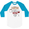 give me cofee or wine 3/4 Sleeve Shirt