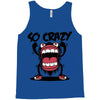 so crazy Tank Top