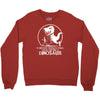if history repeats i'm getting a dinosaur Crewneck Sweatshirt