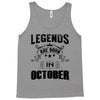 Legends Are Born In October Tank Top