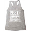 Just One More Traveling I Promise Racerback Tank