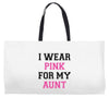 i wear pink for my aunt breast cancer Weekender Totes