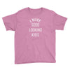 i make good looking kids Youth Tee