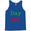 day job Tank Top