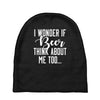 I Wonder If Beer Thinks About Me Baby Beanies