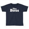The Boss Toddler T-shirt