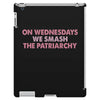 on wednesdays we smash the patriarchy iPad 3 and 4 Case
