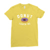 donut touch me funny Ladies Fitted T-Shirt