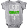got your lucky charm Baby Onesie