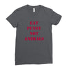 Eat Pussy Not Animals Ladies Fitted T-Shirt