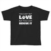 rescue love Toddler T-shirt