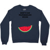Don't Eat Watermelon Seeds Crewneck Sweatshirt