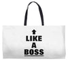 like a boss Weekender Totes