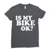 is my bike ok Ladies Fitted T-Shirt