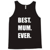 best. mum Tank Top