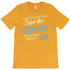 i never dreamed i'd be a super hot accountant but here iam, killing it T-Shirt