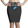 i wish i took the blue pill Pencil Skirts