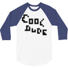 cool dude 2 3/4 Sleeve Shirt