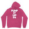 pump it up Unisex Hoodie