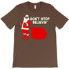 don't stop believin T-Shirt
