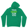 too sassy for you Hoodie