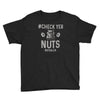 check yer nuts best trending Youth Tee
