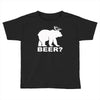 bear deer beer Toddler T-shirt