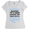 happily married to a man kicking the crap outta stomach cancer Women's Triblend Scoop T-shirt