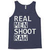 real men shoot raw Tank Top