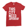 this city need superhero Ladies Fitted T-Shirt