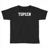 topszn Toddler T-shirt